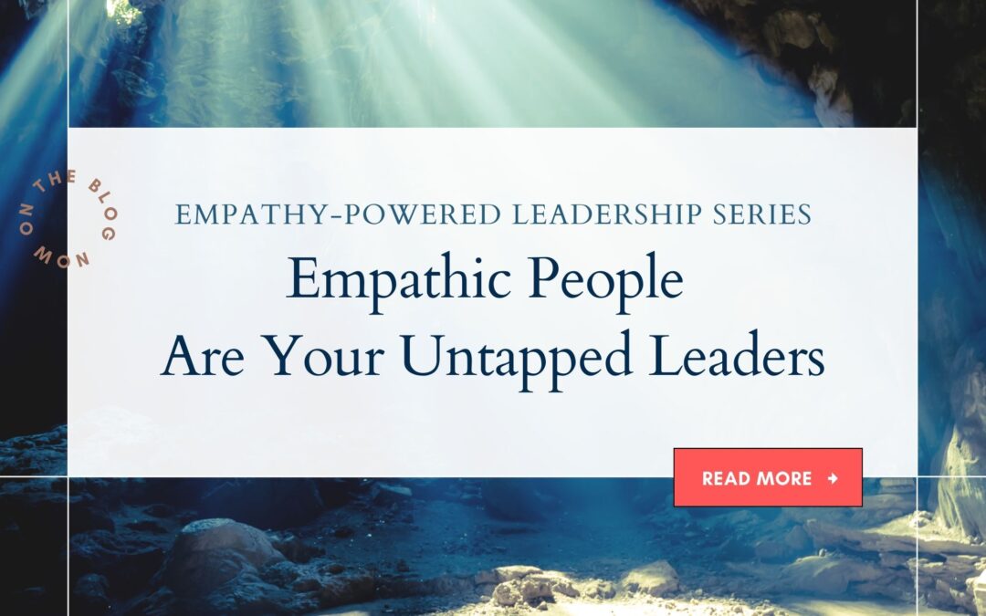 Empathy-Powered Leaders - Empathic Leaders - Jess Baker Psychologist Coach