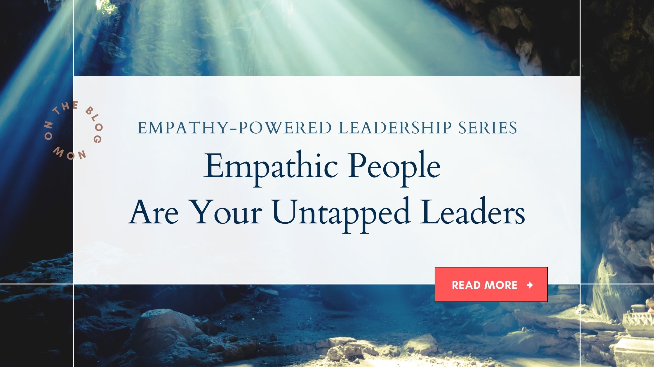 Empathy-Powered Leaders - Empathic Leaders - Jess Baker Psychologist Coach