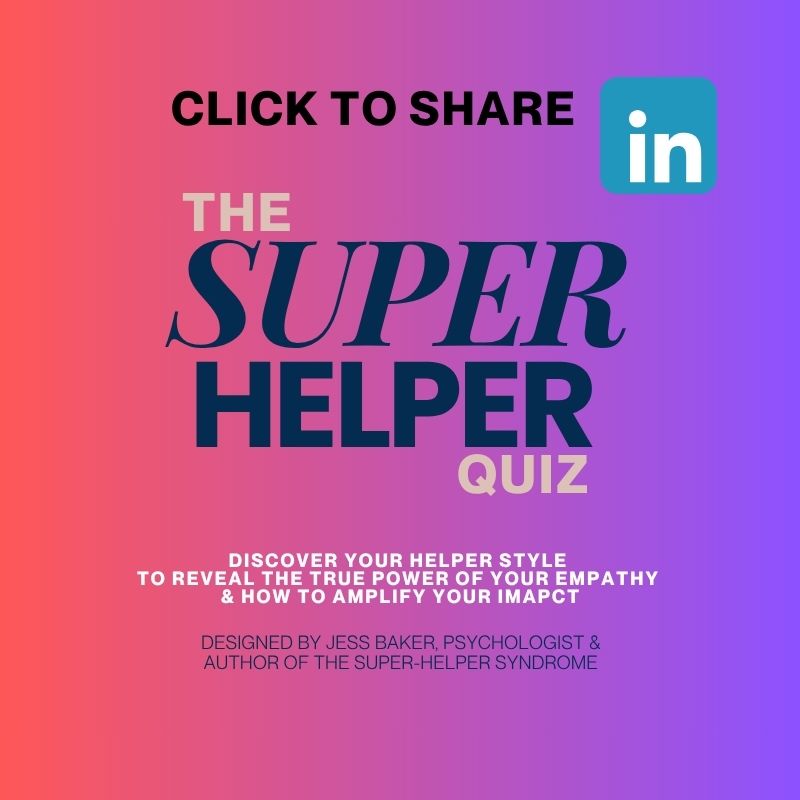 SHS Quiz share LI Dynamic Helper Archetypes Free Quiz Jess Baker Psychologist Super-Helper